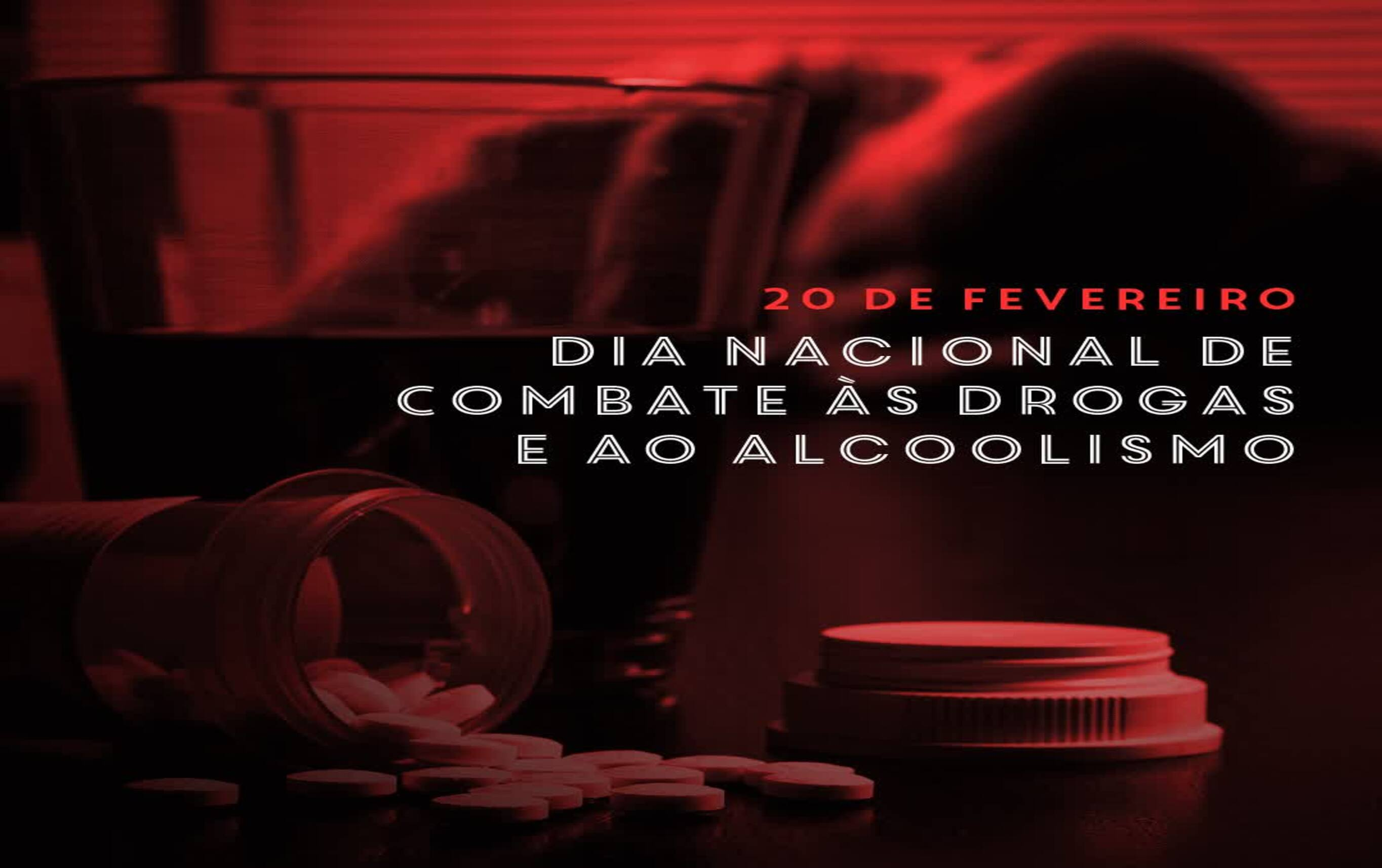 Dia Nacional de combate às drogas e ao alcoolismo